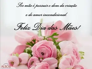 Desejamos um Feliz Dia das Mães!