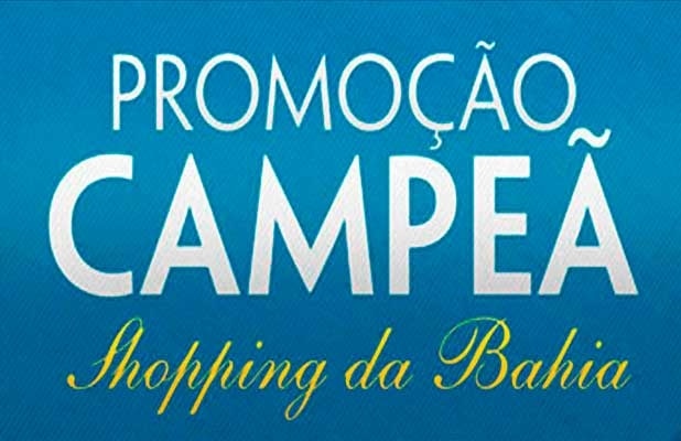 REGULAMENTO PROMOÇÃO CAMPEÃ SHOPPING DA BAHIA