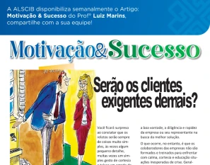 Serão os cliente exigentes demais?