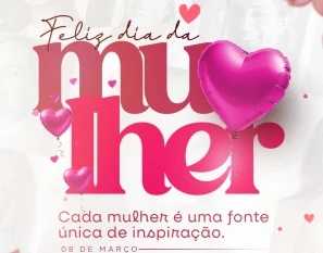 Feliz Dia da Mulher!